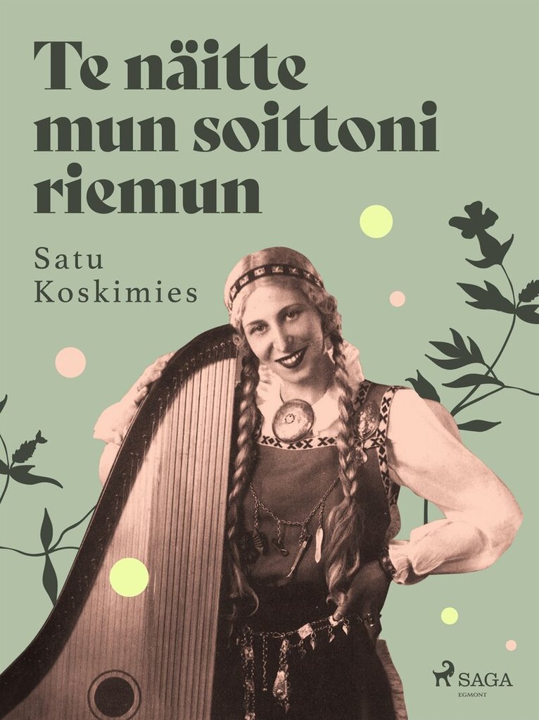 Satu Koskimies - Te näitte mun soittoni riemun, E-bok