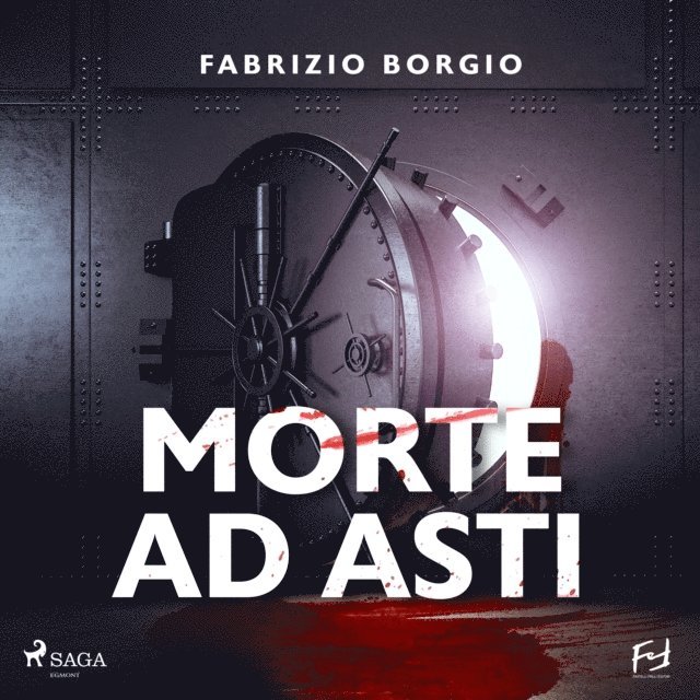 Borgio - Morte ad Asti. La nebbiosa domenica dell’investigatore Martinengo, Ljudbok