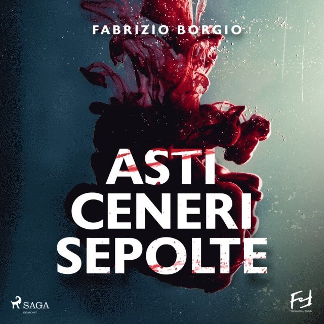 Borgio - Asti ceneri sepolte. Un’altra indagine dell’investigatore Martinengo, Ljudbok