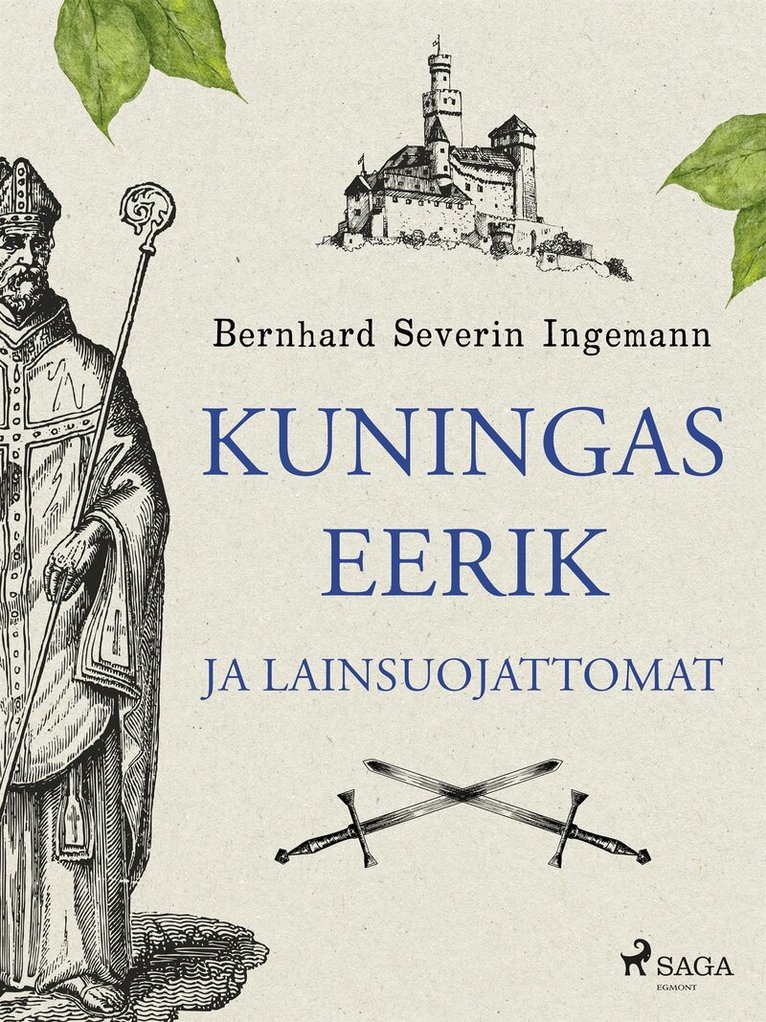 Bernhard Severin Ingemann - Kuningas Eerik ja lainsuojattomat, E-bok