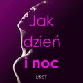 Jak dzie? i noc ? zbiór opowiada? erotycznych