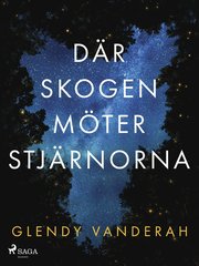 Där skogen möter stjärnorna