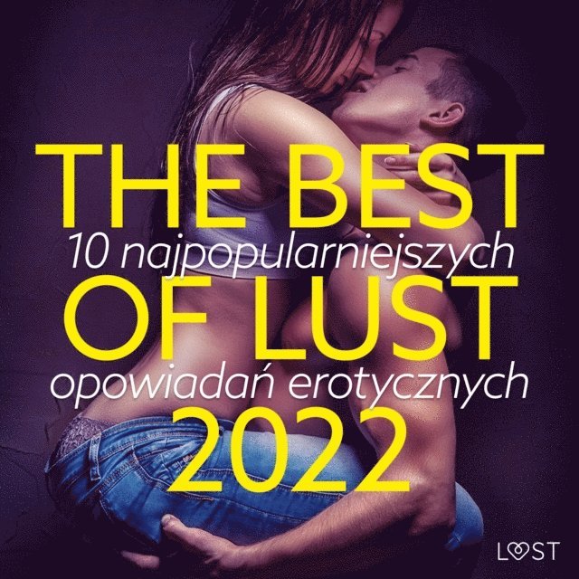 authors - THE BEST OF LUST 2022: 10 najpopularniejszych opowiadań erotycznych, Ljudbok