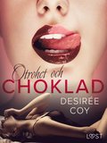 Otrohet och choklad: 10 erotiska noveller av Desirée Coy