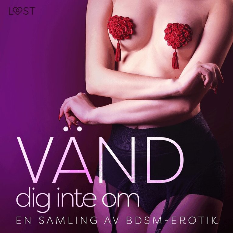 LUST authors - Vänd dig inte om: En samling av BDSM-erotik, Ljudbok
