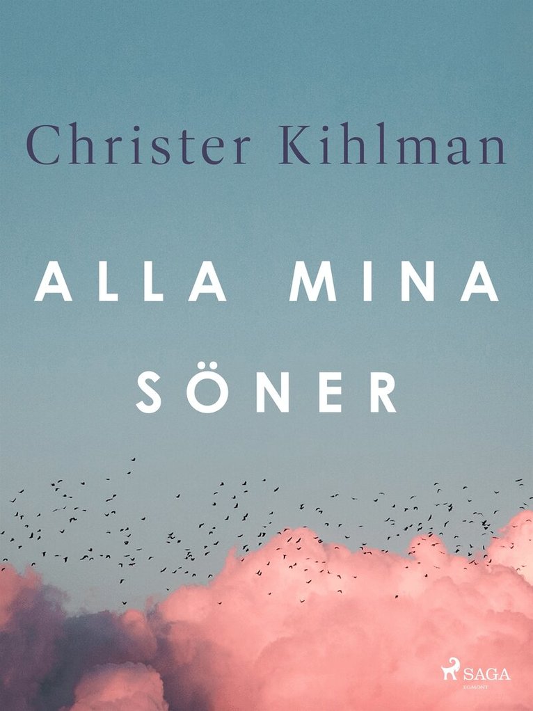 Christer Kihlman - Alla mina söner, E-bok