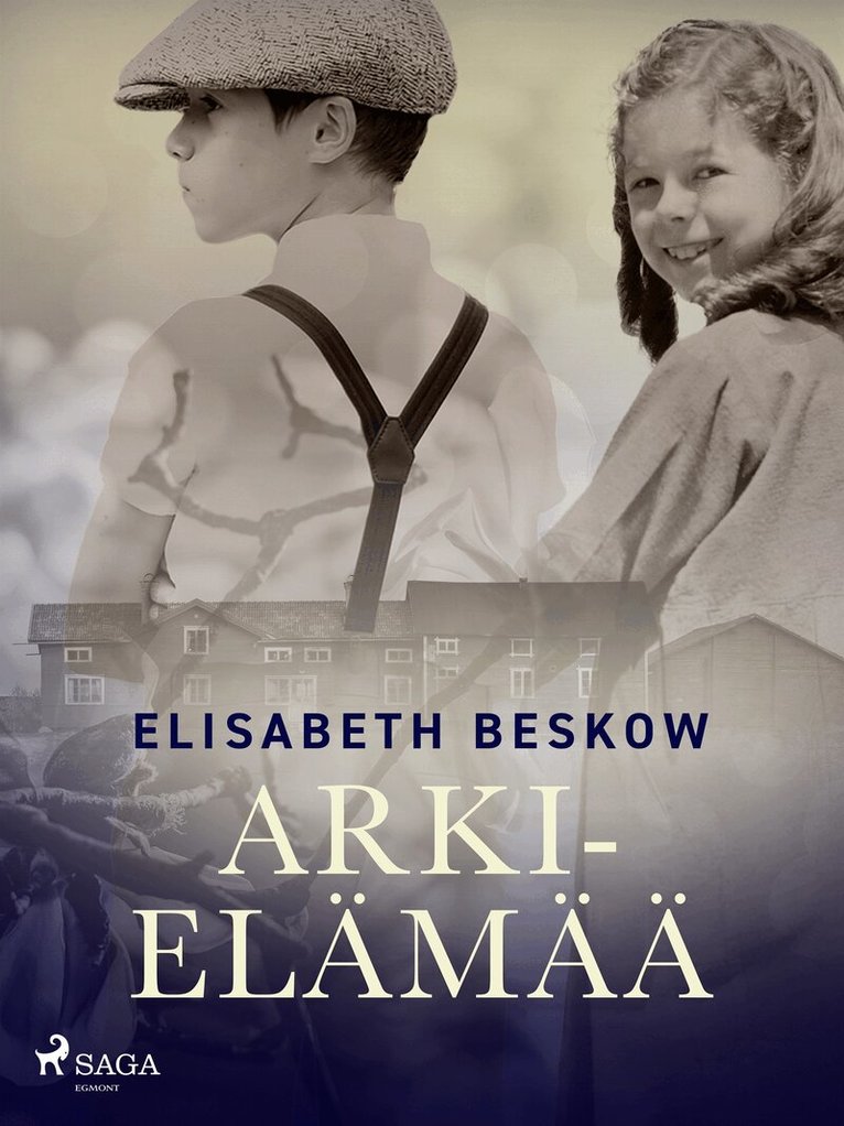 Elisabeth Beskow - Arkielämää, E-bok