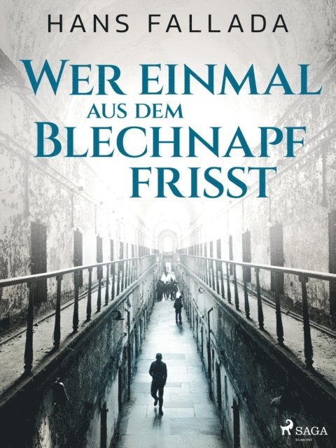Hans Fallada - Wer einmal aus dem Blechnapf frisst, E-bok