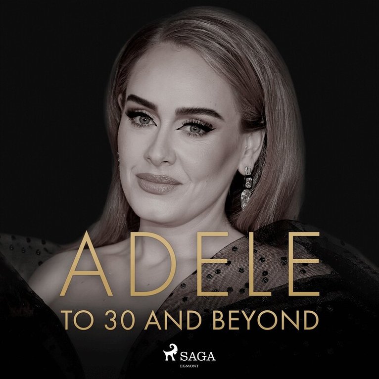 Caroline Sullivan - ADELE: To 30 And Beyond, Ljudbok