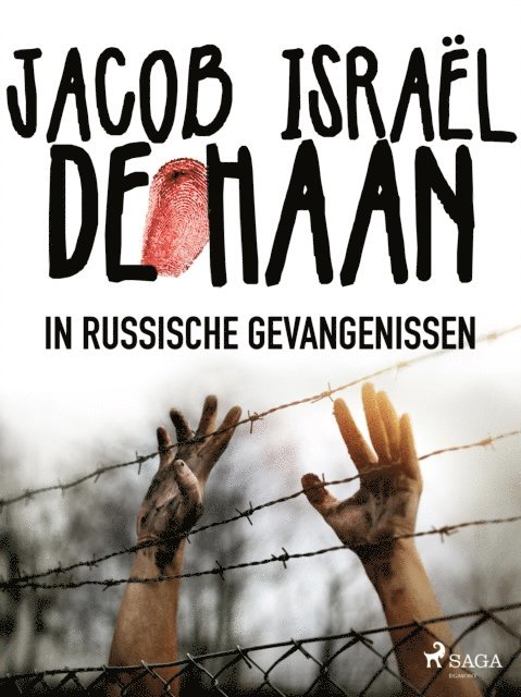 Jacob Israel de Haan - In Russische gevangenissen, E-bok