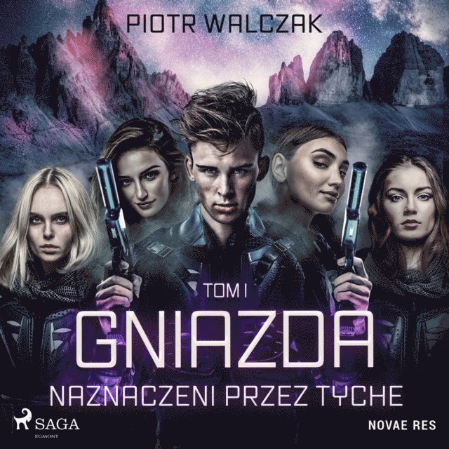 Walczak - Gniazda. Tom I. Naznaczeni przez Tyche, Ljudbok