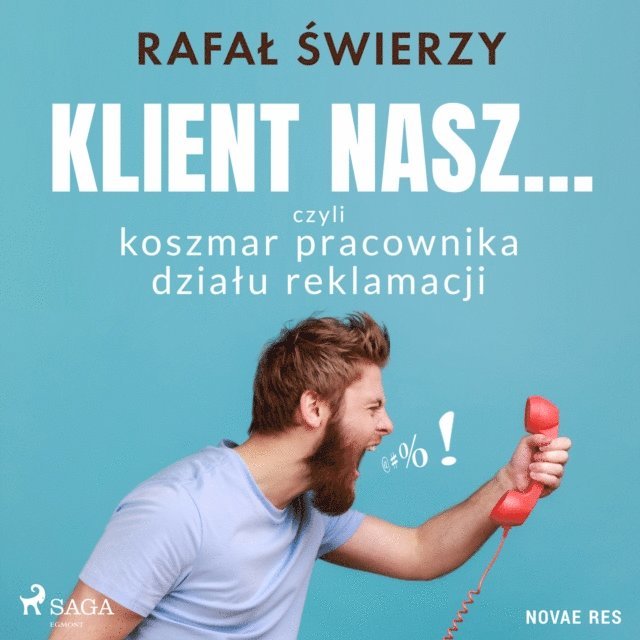 Swierzy - Klient nasz... czyli koszmar pracownika działu reklamacji, Ljudbok