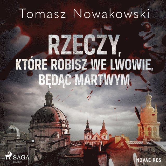 Nowakowski - Rzeczy, które robisz we Lwowie, będąc martwym, Ljudbok