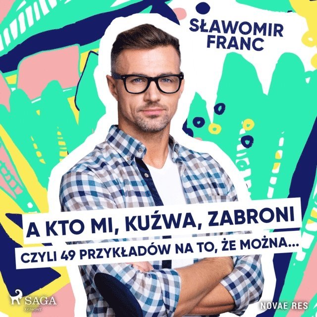 Franc - A kto mi, kuźwa, zabroni, czyli 49 przykładów na to, że można..., Ljudbok