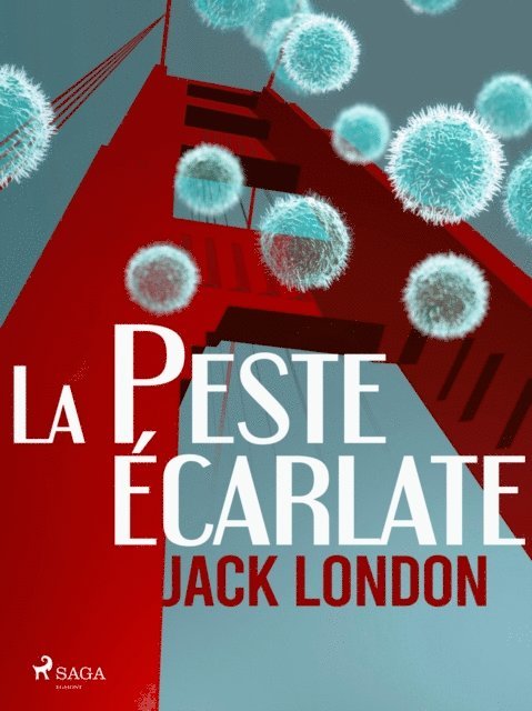 Jack London - La Peste écarlate, E-bok