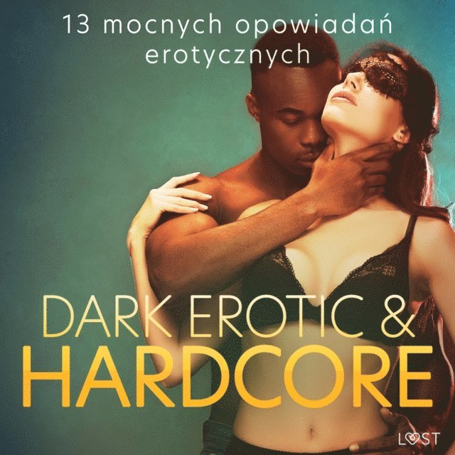 Curant, Lipa, M., SheWolf - Dark erotic & hardcore - 13 mocnych opowiadań erotycznych, Ljudbok