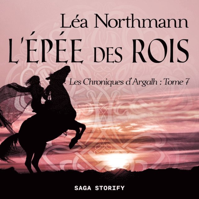Northmann - Les Chroniques d'Argalh, T7 : L'Ã‰pÃ©e des Rois, Ljudbok