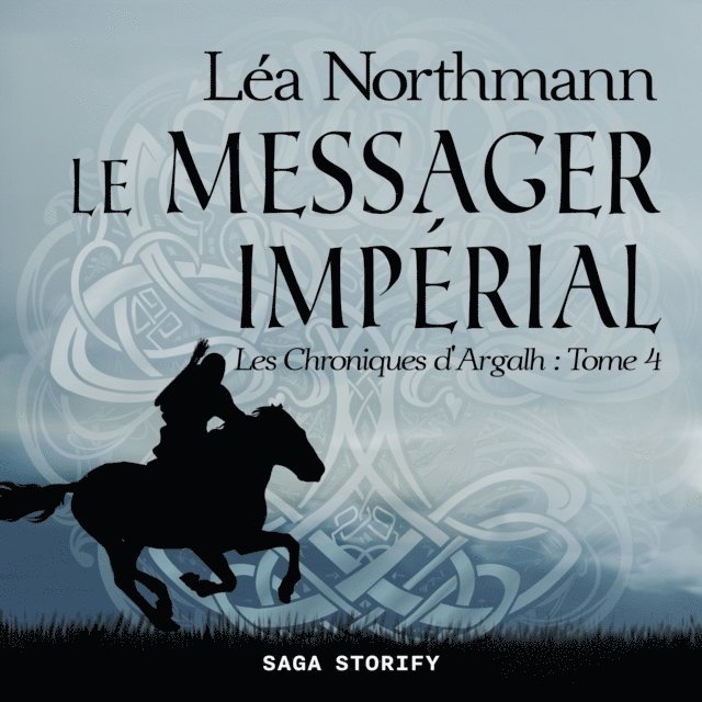 Northmann - Les Chroniques d'Argalh, T4 : Le Messager ImpÃ©rial, Ljudbok