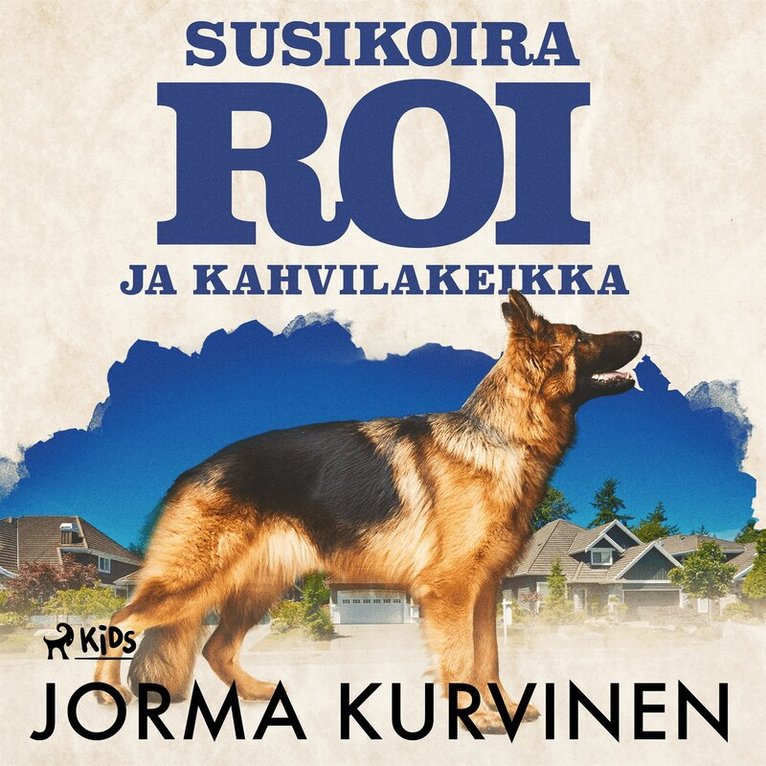 Jorma Kurvinen - Susikoira Roi ja kahvilakeikka, Ljudbok
