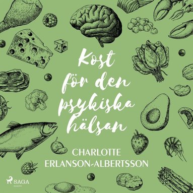 Charlotte Erlanson-Albertsson - Kost för den psykiska hälsan, Ljudbok