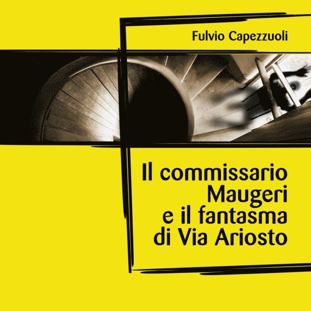 Capezzuoli - Il commissario Maugeri e il fantasma di Via Ariosto, Ljudbok
