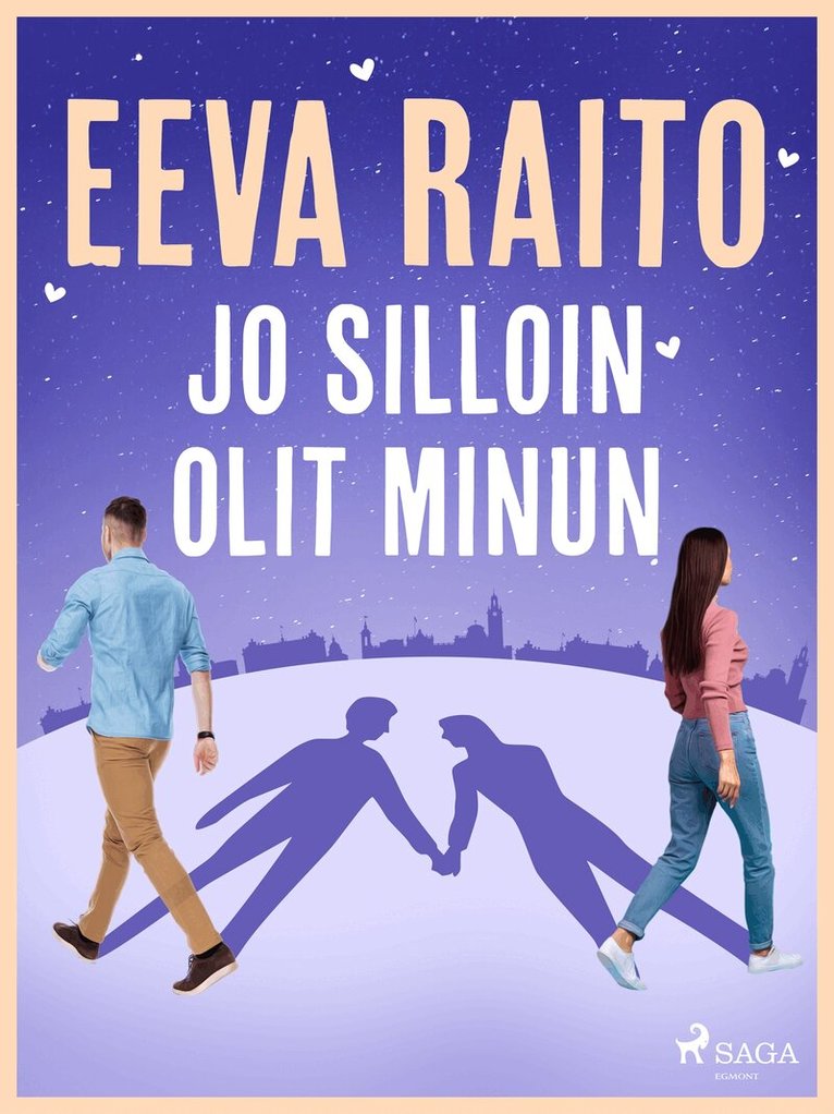 Eeva Raito - Jo silloin olit minun, E-bok