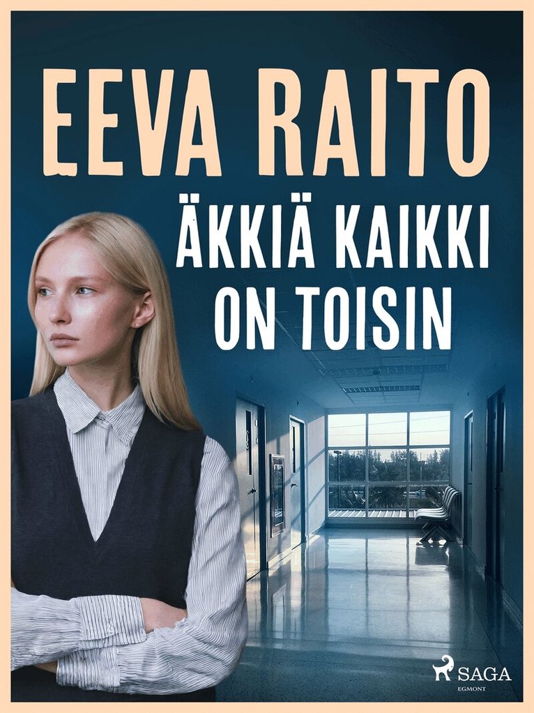 Eeva Raito - Äkkiä kaikki on toisin, E-bok