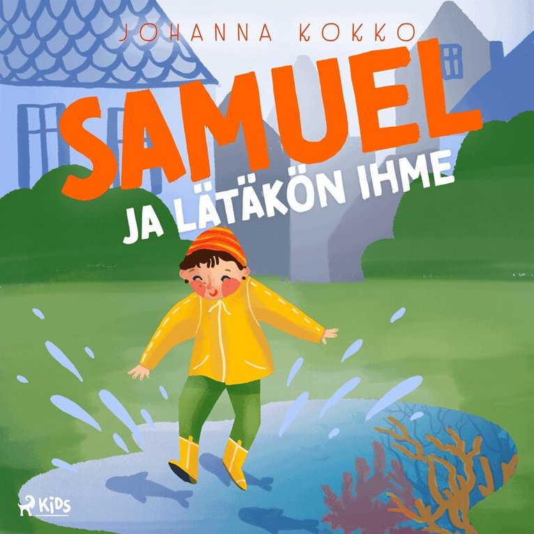 Johanna Kokko - Samuel ja lätäkön ihme, Ljudbok