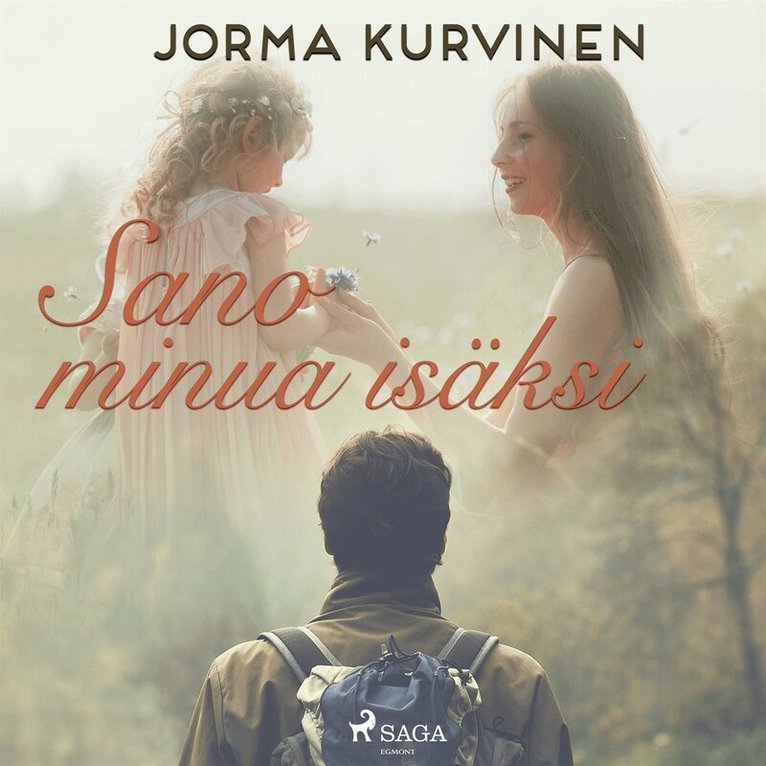 Jorma Kurvinen - Sano minua isäksi, Ljudbok