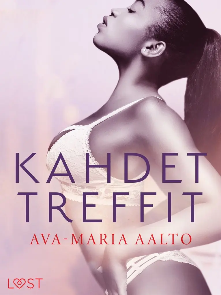 Ava-Maria Aalto - Kahdet treffit – eroottinen novelli, E-bok. Tillgänglighet: Lägg i varukorg
