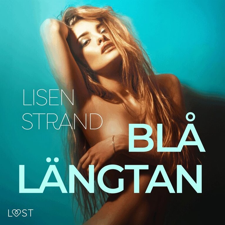 Lisen Strand - Blå längtan - erotisk novell, Ljudbok