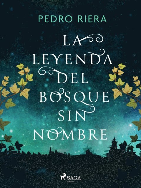 Pedro Riera - La leyenda del Bosque sin nombre, E-bok