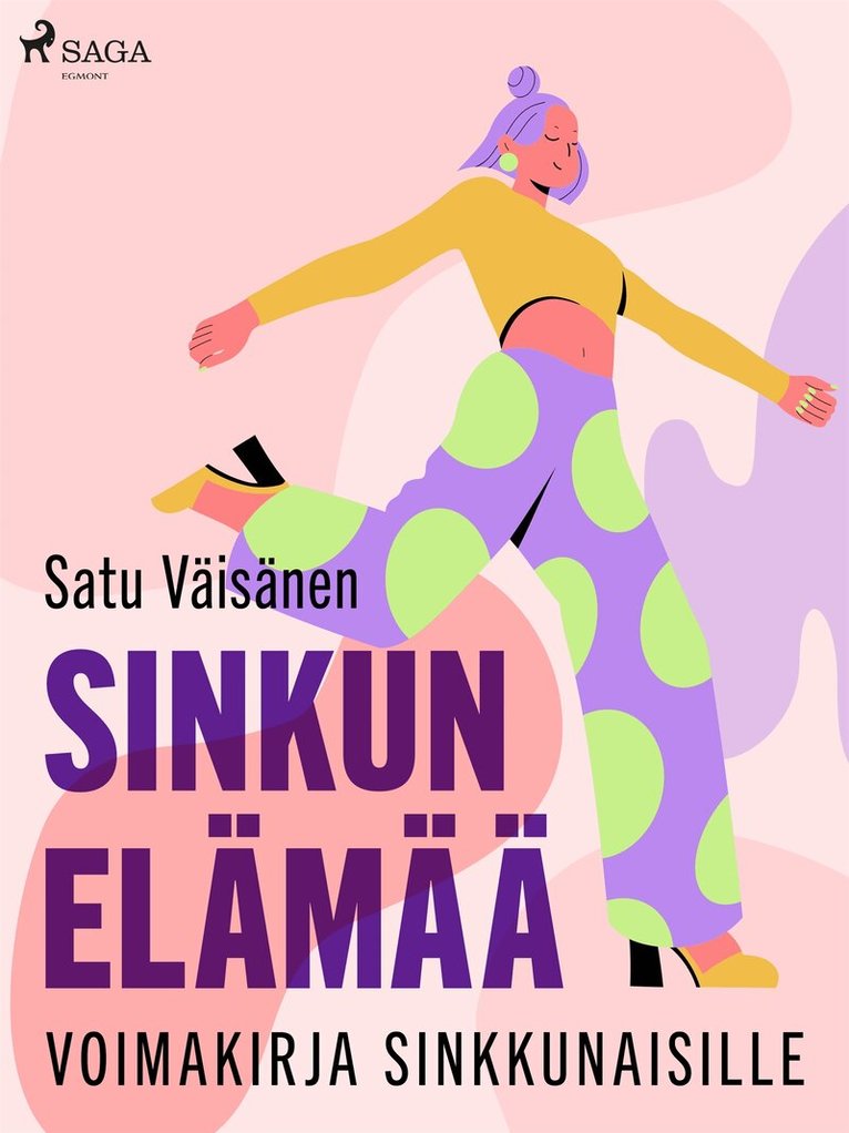 Satu Väisänen - Sinkun elämää – voimakirja sinkkunaisille, E-bok