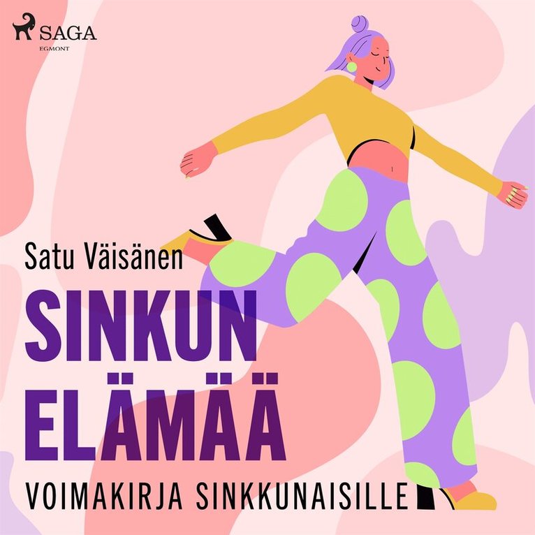 Satu Väisänen - Sinkun elämää – voimakirja sinkkunaisille, Ljudbok