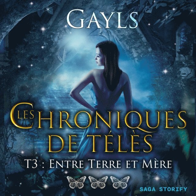 Gayls - Les chroniques de Télès T3 : Entre Terre et Mère, Ljudbok