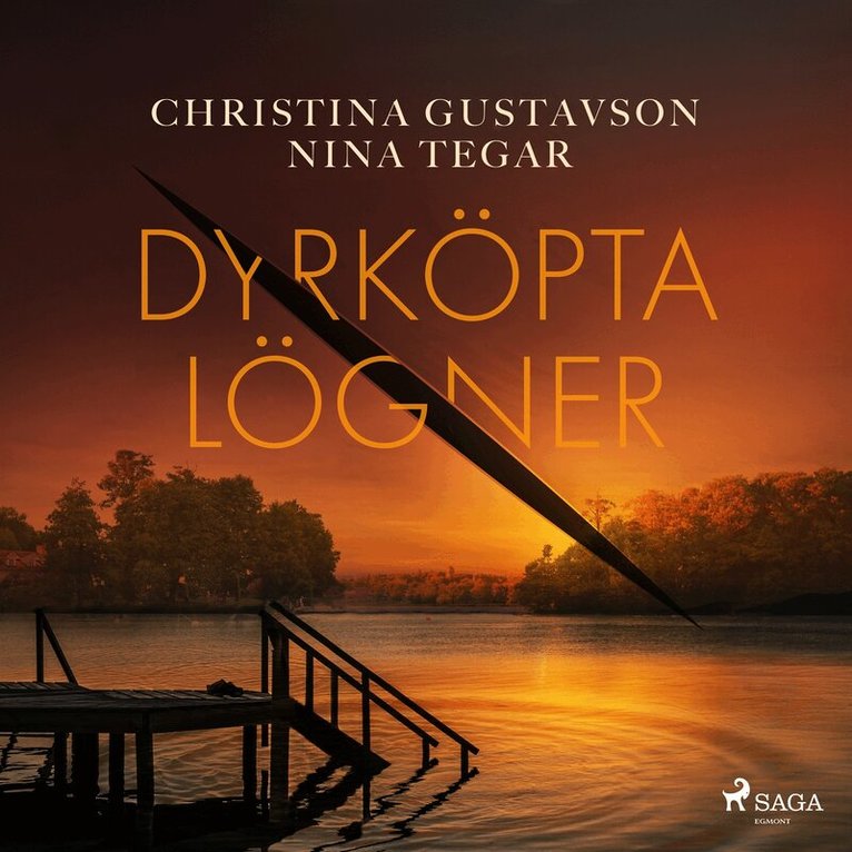 Christina Gustavson, Nina Eklund Tegar - Dyrköpta lögner, Ljudbok
