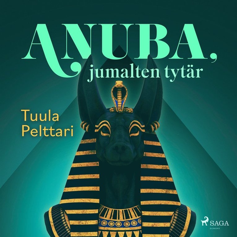 Tuula Pelttari - Anuba, jumalten tytär, Ljudbok