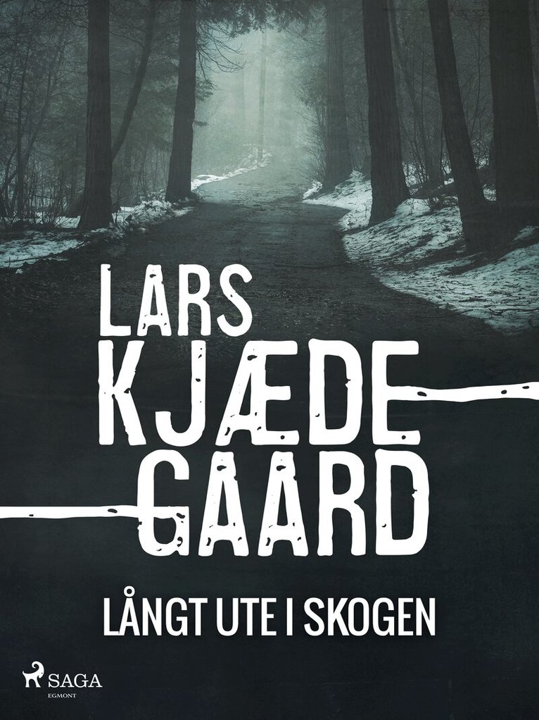 Lars Kjædegaard - Långt ute i skogen, E-bok