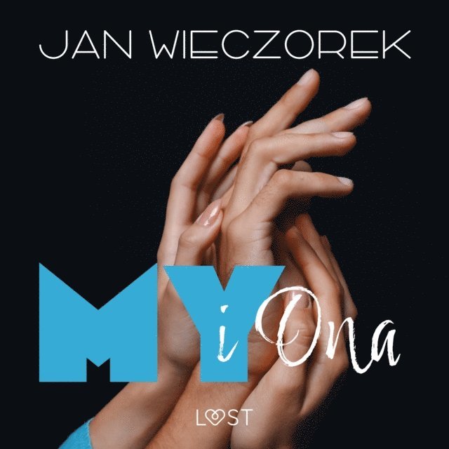 Wieczorek - My i ona – opowiadanie poli-erotyczne, Ljudbok