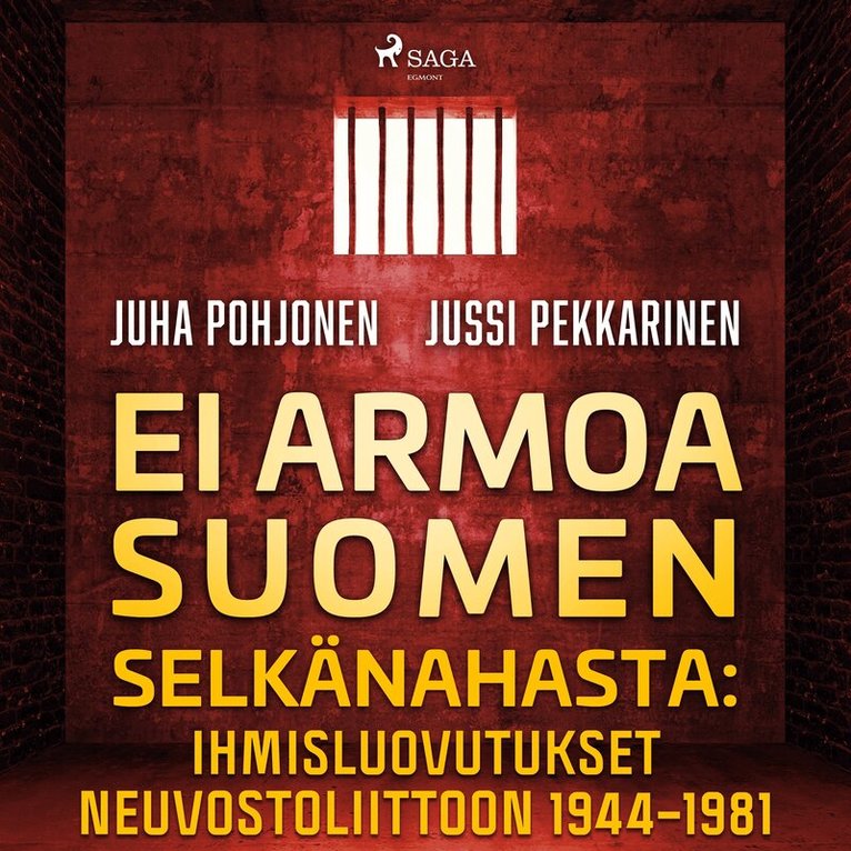 Juha Pohjonen, Jussi Pekkarinen - Ei armoa Suomen selkänahasta: Ihmisluovutukset Neuvostoliittoon 1944–1981, Ljudbok