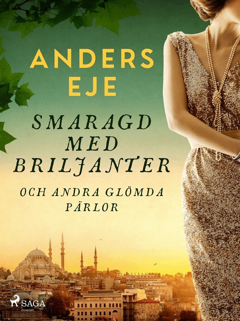 Anders Eje - Smaragd med briljanter och andra glömda pärlor, E-bok