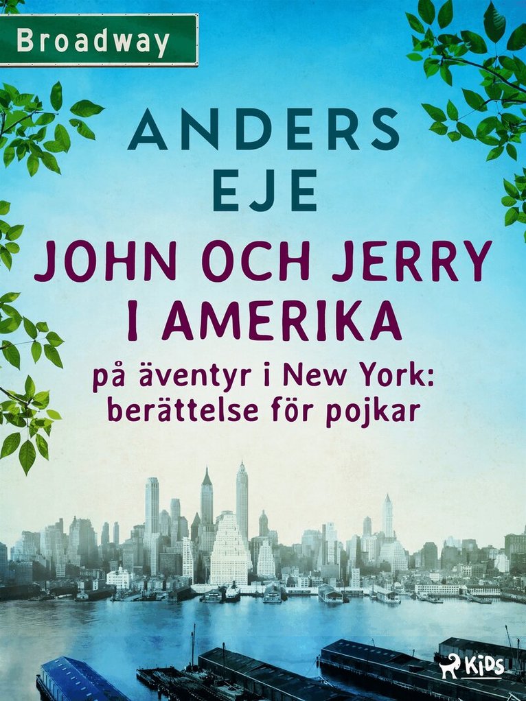 Anders Eje - John och Jerry i Amerika : på äventyr i New York : berättelse för pojkar, E-bok