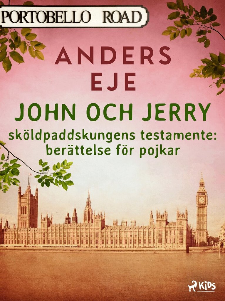 Anders Eje - John och Jerry : sköldpaddskungens testamente : berättelse för pojkar, E-bok