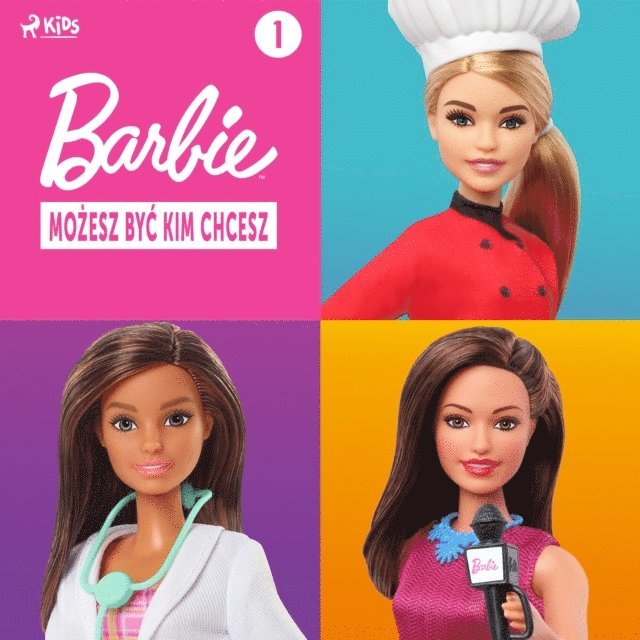Mattel - Barbie - MoÅ¼esz byÄ‡ kim chcesz 1, Ljudbok