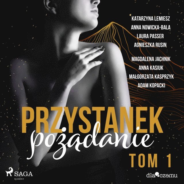 Lemiesz, Jachnik, Kasprzyk, Rusin, Passer, Nowicka-Bala, Kopacki, Kasiuk - Przystanek pożądanie. Tom 1, Ljudbok