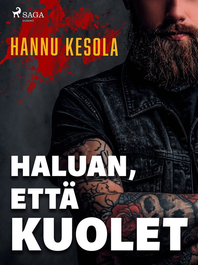 Hannu Kesola - Haluan, että kuolet, E-bok
