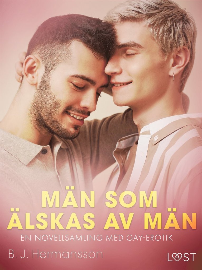 B. J. Hermansson - Män som älskas av män - en novellsamling med gay-erotik, E-bok. Tillgänglighet: Lägg i varukorg
