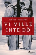 Vi ville inte dö