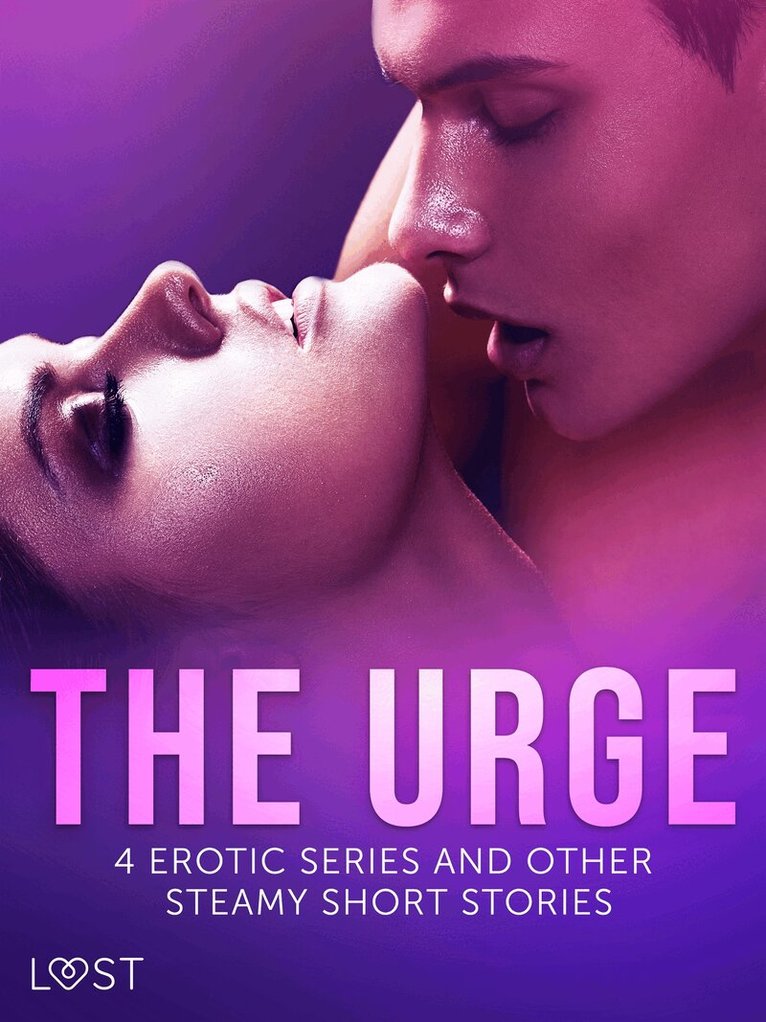 LUST authors - The Urge: 4 Erotic Series and Other Steamy Short Stories, E-bok. Tillgänglighet: Lägg i varukorg