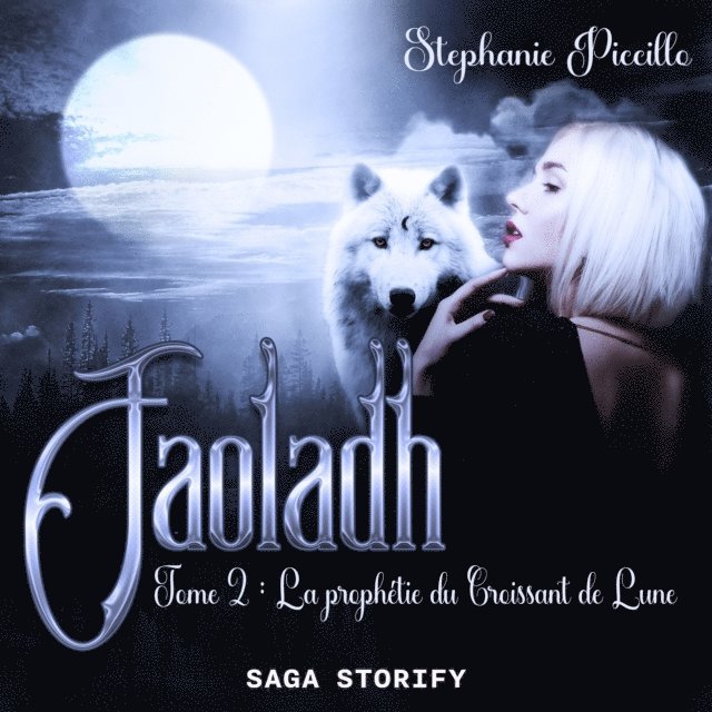 Piccillo - Faoladh, Tome 2 : La prophétie du Croissant de Lune, Ljudbok